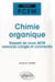 Chimie organique - résumé de cours, qcm et exercices corrigés