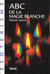 Abc de la magie blanche