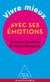 Vivre mieux avec ses émotions