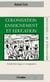 Colonisation, enseignement et éducation - étude historique et comparative