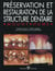 Préservation et restauration de la structure dentaire