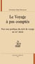 Le voyage à pas comptés - pour une poétique du récit de voyage au XIX siècle