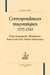 Correspondances maconniques, 1777-1783 - Franc-maçonnerie, Illuminisme, Rose-Croix d'Or, Stricte Observance