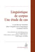 Linguistique de corpus, une étude de cas - la recette de l'omelette dans l'enquête socio-linguistique à Orléans (ESLO)