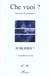 Sublimer ? Tome 1 - la pulsion de l'acte