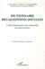 Dictionnaire des questions sociales : L'outil indispensable pour comprendre les enjeux sociaux