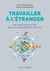Travailler à l'étranger - les destinations clés pour une expatriation