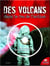 Des volcans dans le feu de l'action