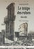 TEMPS DES RUINES