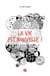 La vie est nouvelle !