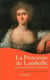 La princesse de lamballe - l'amie sacrifiée de marie-antoinette