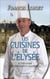 Les cuisines de l'Elysée - le pâtissier des présidents raconte
