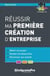 Réussir ma première création d'entreprise