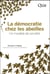 La démocratie chez les abeilles - un modèle de société