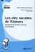 Les clés secrètes de l'univers - émergence de l'Univers, de la vie et de l'Homme