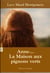 Anne Shirley Tome 1 : Anne, la maison aux pignons verts