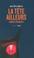 La tête ailleurs - années chinoises