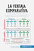 La ventaja comparativa : La especialización como clave del éxito