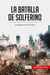 La batalla de Solferino : Los origenes de la Cruz Roja