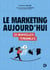 Le marketing aujourd hui : 25 nouvelles tendances