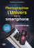 Photographier l'Univers avec un smartphone : Petit guide d'initiation à l'astrophotographie