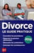 Divorce 2015 - le guide pratique