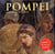Pompéi : L'antiquité retrouvée