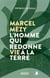 Marcel Mézy, l'homme qui redonne vie à la terre