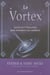 Le vortex - la loi de l'attraction pour améliorer vos relations