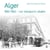 Alger 1892-1962 - les transports urbains
