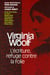 Virginia Woolf - l'écriture, refuge contre la folie.