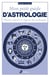 Mon petit guide d'astrologie : Thème astral et signes du zodiaque