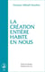 La création entière habite en nous