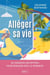 Alléger sa vie