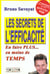Secrets de l'efficacite - 2e ed.