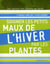Soigner les petits maux de l'hiver par les plantes