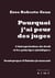 Pourquoi j'ai peur des juges ?