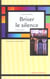 Briser le silence