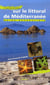 QUELQUES PAS... : sur le littoral de Méditerranée - guide naturaliste