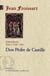CHRONIQUES DE FROISSART. T4 (1360-1369) Dom Pèdre de Castille.
