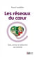 Les réseaux du coeur - sexe, amour et séduction sur internet