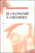 De L'Alcoolisme A L'Abstinence