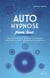L'autohypnose pour tous : des exercices pour améliorer vos relations, vous libérer du stress, des peurs et des addictions