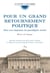 Pour un grand retournement politique - face aux impasses du paradigme actuel