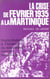 La crise de février 1935 à la Martinique - contribution à l'histoire du mouvement ouvrier antillais