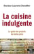 La cuisine indulgente