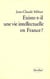 Existe-t-il une vie intellectuelle en france ?
