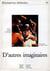 ALTERNATIVES THEATRALES Tome 39 : d'autres imaginaires