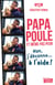 Papa poule et même pas peur
