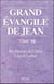 Grand Evangile de Jean t.10